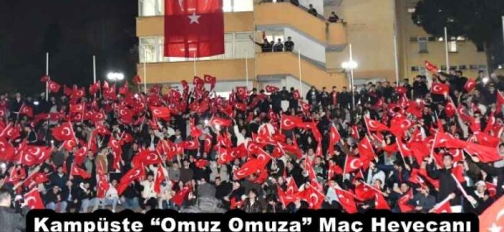 Kampüste “Omuz Omuza” Maç Heyecanı