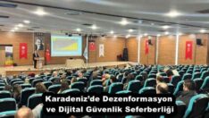 Karadeniz’de Dezenformasyon ve Dijital Güvenlik Seferberliği