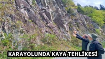 KARAYOLUNDA KAYA TEHLİKESİ
