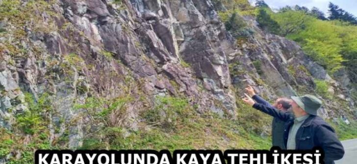 KARAYOLUNDA KAYA TEHLİKESİ