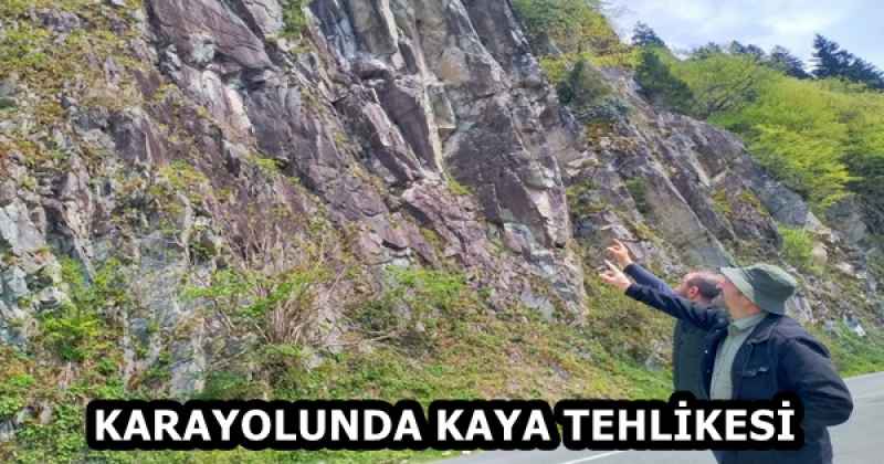 KARAYOLUNDA KAYA TEHLİKESİ