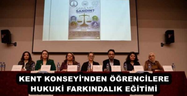 KENT KONSEYİ’NDEN ÖĞRENCİLERE HUKUKİ FARKINDALIK EĞİTİMİ