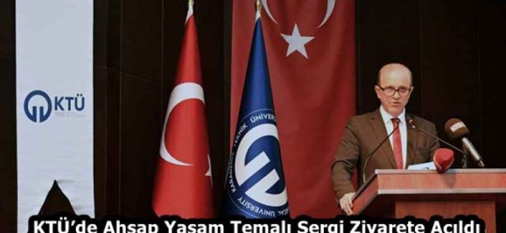 KTÜ’de Ahşap Yaşam Temalı Sergi Ziyarete Açıldı