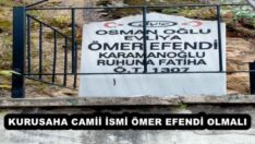 KURUSAHA CAMİİ İSMİ ÖMER EFENDİ OLMALI