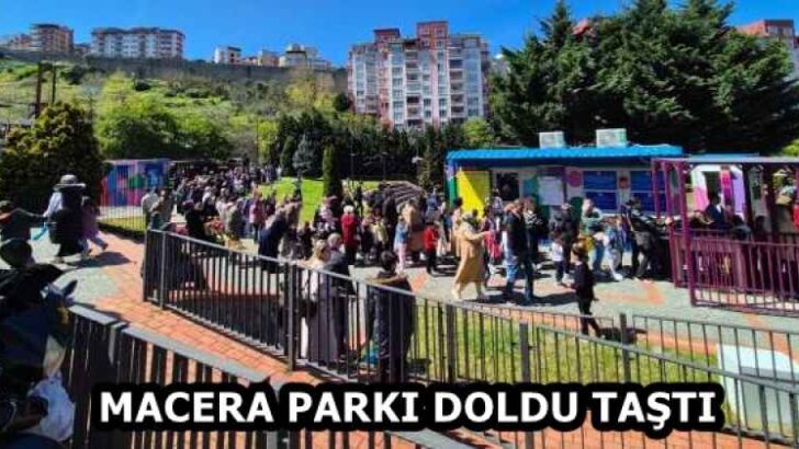 MACERA PARKI DOLDU TAŞTI