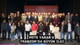 METE YARAR’A TRABZON’DA BÜYÜK İLGİ