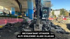 MEYDAN’DAKİ VİYADÜK ALTI DİNLENME ALANI OLACAK
