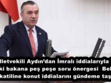 Milletvekili Aydın’dan İmralı iddialarıyla ilgili iki bakana peş peşe soru önergesi  Bebek katiline konut iddialarını gündeme taşıdı