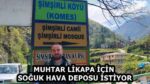 MUHTAR LİKAPA İÇİN SOĞUK HAVA DEPOSU İSTİYOR