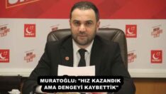 MURATOĞLU: “HIZ KAZANDIK AMA DENGEYİ KAYBETTİK”