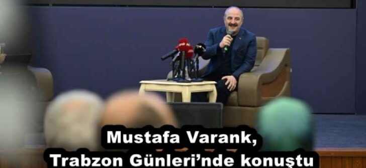 Mustafa Varank, Trabzon Günleri’nde konuştu