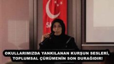 OKULLARIMIZDA YANKILANAN KURŞUN SESLERİ, TOPLUMSAL ÇÜRÜMENİN SON DURAĞIDIR!