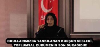 OKULLARIMIZDA YANKILANAN KURŞUN SESLERİ, TOPLUMSAL ÇÜRÜMENİN SON DURAĞIDIR!