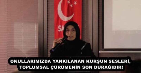OKULLARIMIZDA YANKILANAN KURŞUN SESLERİ, TOPLUMSAL ÇÜRÜMENİN SON DURAĞIDIR!