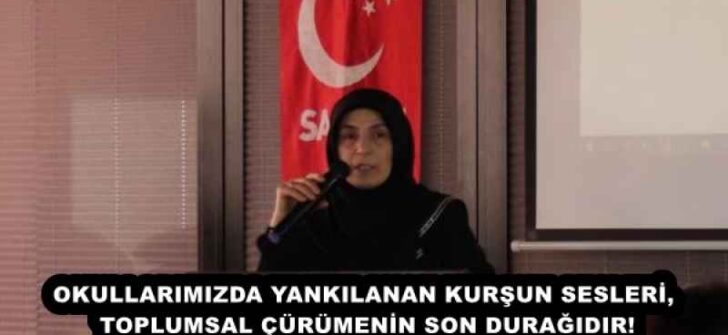 OKULLARIMIZDA YANKILANAN KURŞUN SESLERİ, TOPLUMSAL ÇÜRÜMENİN SON DURAĞIDIR!