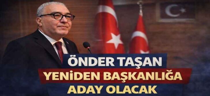 Önder Taşan Yeniden Adaylığını Açıklamaya Hazırlanıyor