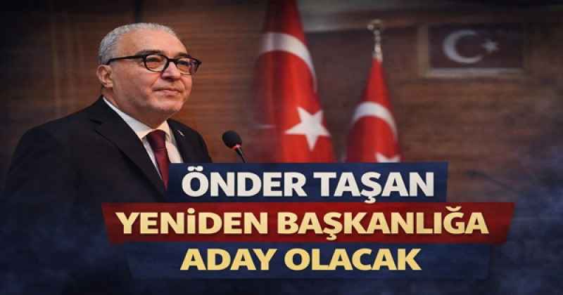 Önder Taşan Yeniden Adaylığını Açıklamaya Hazırlanıyor