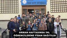 ORMAN HAFTASINDA İHL ÖĞRENCİLERİNE FİDAN DAĞITILDI