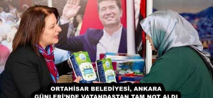 ORTAHİSAR BELEDİYESİ, ANKARA GÜNLERİ’NDE VATANDAŞTAN TAM NOT ALDI 