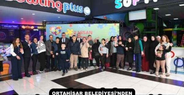 ORTAHİSAR BELEDİYESİ’NDEN DÜNYA OTİZM FARKINDALIK GÜNÜNDE ANLAMLI ETKİNLİKLER