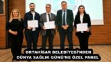 ORTAHİSAR BELEDİYESİ’NDEN DÜNYA SAĞLIK GÜNÜ’NE ÖZEL PANEL 