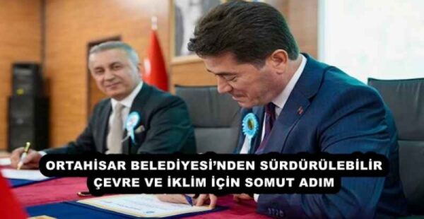 ORTAHİSAR BELEDİYESİ’NDEN SÜRDÜRÜLEBİLİR ÇEVRE VE İKLİM İÇİN SOMUT ADIM 
