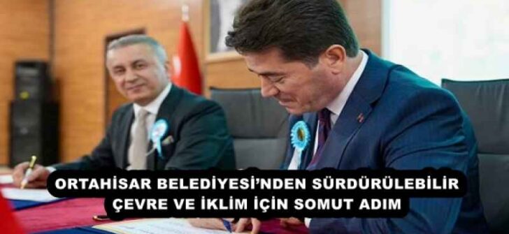 ORTAHİSAR BELEDİYESİ’NDEN SÜRDÜRÜLEBİLİR ÇEVRE VE İKLİM İÇİN SOMUT ADIM 