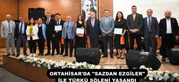 ORTAHİSAR’DA “SAZDAN EZGİLER” İLE TÜRKÜ ŞÖLENİ YAŞANDI