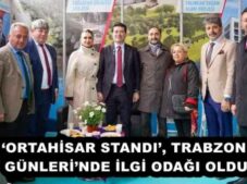 ‘ORTAHİSAR STANDI’, TRABZON GÜNLERİ’NDE İLGİ ODAĞI OLDU