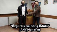 “Özgürlük ve Barış Ödülü” Akif Manaf’ın