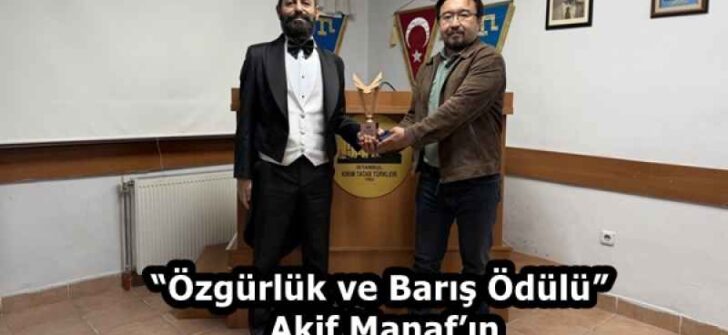 “Özgürlük ve Barış Ödülü” Akif Manaf’ın