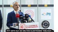 PTT UETS İLE 365 MİLYON ELEKTRONİK TEBLİGAT…