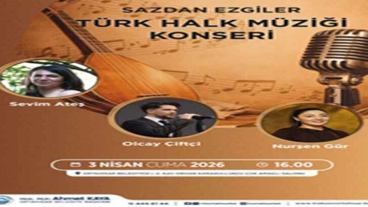 ‘SAZDAN EZGİLER’ KONSERİYLE, ORTAHİSAR’DA TÜRKÜ ŞÖLENİ YAŞANACAK