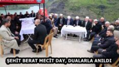 ŞEHİT BERAT MECİT DAY, DUALARLA ANILDI