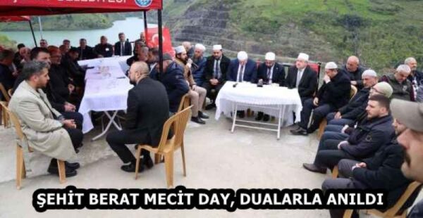 ŞEHİT BERAT MECİT DAY, DUALARLA ANILDI