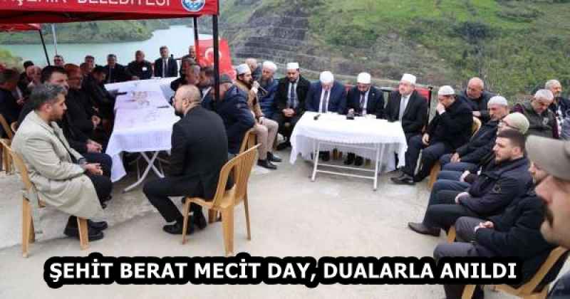ŞEHİT BERAT MECİT DAY, DUALARLA ANILDI