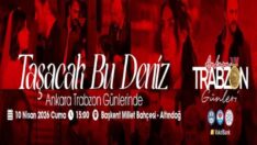Taşacak Bu Deniz, Trabzon Günlerinde 