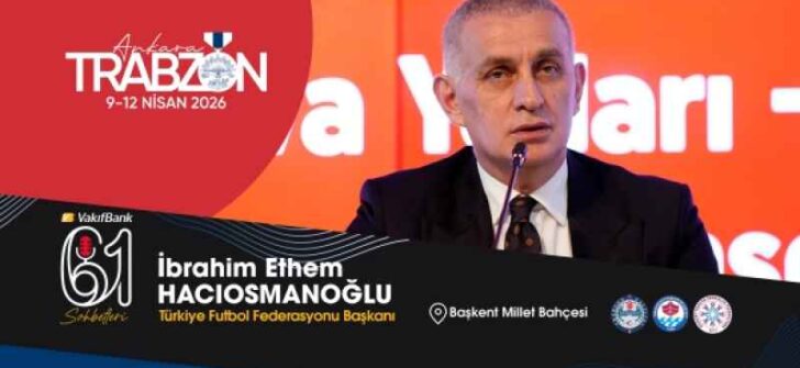 TFF Başkanı Hacıosmanoğlu, Dünya Kupası yolculuğunu Trabzon Günleri’nde anlatacak