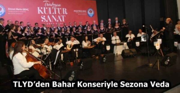 TLYD’den Bahar Konseriyle Sezona Veda