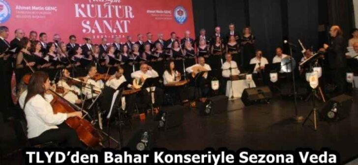 TLYD’den Bahar Konseriyle Sezona Veda