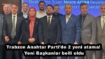 Trabzon Anahtar Parti’de 2 yeni atama! Yeni Başkanlar belli oldu