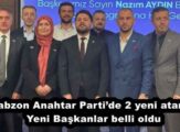 Trabzon Anahtar Parti’de 2 yeni atama! Yeni Başkanlar belli oldu