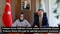 Trabzon Arsin OSB’den örnek sosyal sorumluluk projesi Trabzon Otizm Derneği ile işbirliği protokolü imzalandı