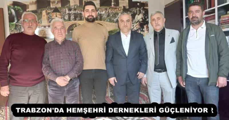 trabzon_da_hemsehri_dernekleri_gucleniyor_h57813_78970 TRABZON'DA HEMŞEHRİ DERNEKLERİ GÜÇLENİYOR
