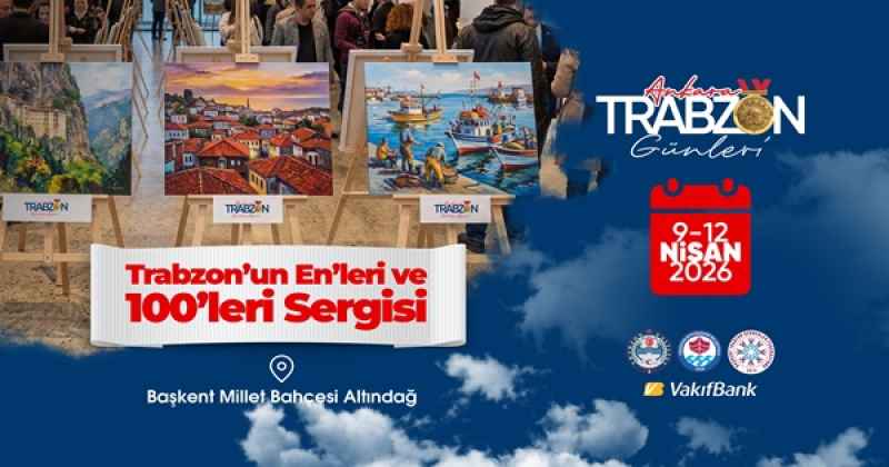trabzon_gunleri_sanatsal_zenginligiyle_one_cikiyor_trabzonun_enleri_ve_100leri_baskentte_sergileniyor_h57869_2a262 Trabzon Günleri sanatsal zenginliğiyle öne çıkıyor! Trabzon’un En’leri ve 100’leri Başkent’te sergileniyor