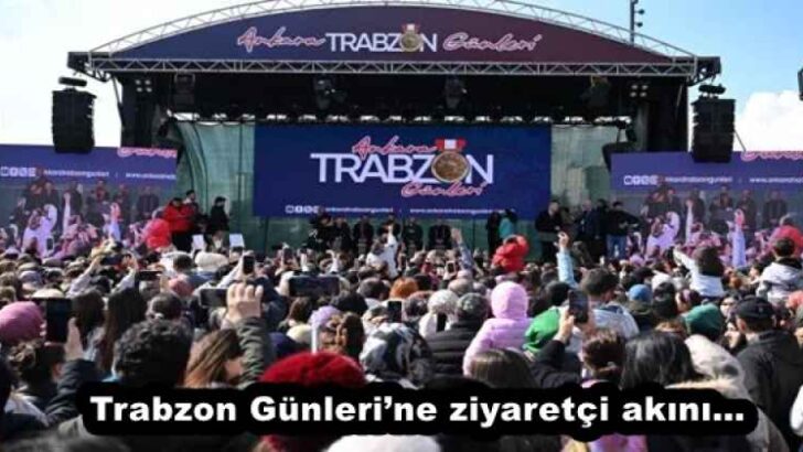 Trabzon Günleri’ne ziyaretçi akını…