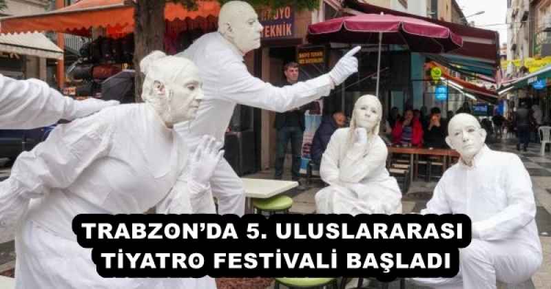 trabzonda_5_uluslararasi_tiyatro_festivali_basladi_h57996_28d15 TRABZON’DA 5. ULUSLARARASI TİYATRO FESTİVALİ BAŞLADI