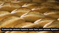 Trabzon’da ekmek fiyatına zam! İşte yeni ekmek fiyatları