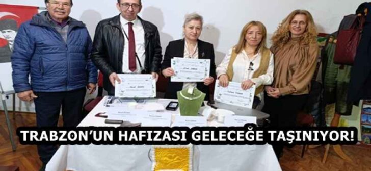 TRABZON’UN HAFIZASI GELECEĞE TAŞINIYOR!