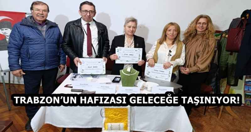 TRABZON’UN HAFIZASI GELECEĞE TAŞINIYOR!